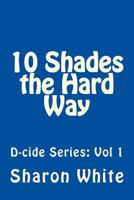 D-cide: Ten Shades the Hard Way 1500878812 Book Cover