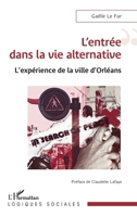 L’entrée dans la vie alternative: L’expérience de la ville d’Orléans (Logiques Sociales) (French Edition) 2336524554 Book Cover