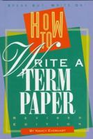 How to Write a Term Paper (A Speak Out, Write on! Book) 0531112004 Book Cover