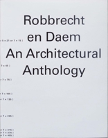 Robbrecht en Daem: An Architectural Anthology 0300222475 Book Cover