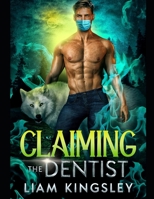 Claiming The Dentist (Blackwater Pack) B083XX421V Book Cover