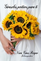 Girasoles poéticos para ti (Spanish Edition) B0GNT315PK Book Cover