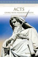 Acts Annual Bible Study, Teaching Guide: Living with Passionate Faith 1573125180 Book Cover