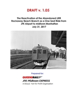 The Reactivation of the Abandoned LIRR Rockaway Beach Branch as a One Seat Ride from JFK Airport to midtown Manhattan 1387207423 Book Cover