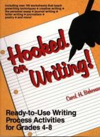 Hooked on Writing: Ready to Use Writing Process Activities for Grades 4-8 0876284098 Book Cover