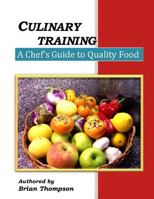 Culinary Training: A Chef's Guide to Quality Food 1533571856 Book Cover