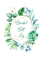 Bridal Gift Log: Bridal Shower Gift Book & Organizer 1656964643 Book Cover