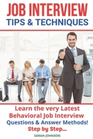 Interview Tips and Techniques: Learn how to succeed in any interview to land your dream job: Understand the latest behavioural Interview questions & B08B39QL7D Book Cover
