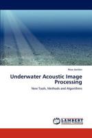 Underwater Acoustic Image Processing 3847328948 Book Cover