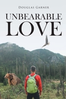 Unbearable Love 1662433778 Book Cover