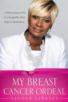 My Breast Cancer Ordeal 1498493564 Book Cover
