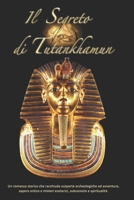 Il Segreto di Tutankhamun B0C9FXK6M7 Book Cover