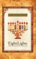 Eight Lights: 8 Meditations for Chanukah 0615563902 Book Cover