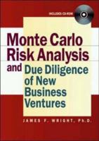 Monte Carlo Risk Analysis and Due Diligence of New Business Ventures (With CD-ROM) 0814407161 Book Cover