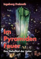 Im Pyramiden-Feuer: Das Hohelied der Liebe 3833447001 Book Cover