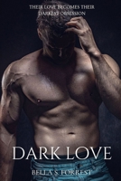 Dark Love: Their Love Becomes Their Darkest Obsession (Depraved) B0DS2QDZ1R Book Cover