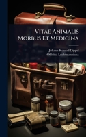 Vitae Animalis Morbus Et Medicina (Latin Edition) 1024483967 Book Cover