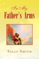 In My Father's Arms 1436383951 Book Cover
