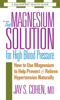 The Magnesium Solution for High Blood Pressure 0757002552 Book Cover
