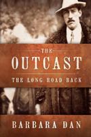 The Outcast: The Long Road Back 1475160917 Book Cover