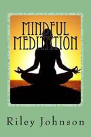 Mindful Meditation 1530981301 Book Cover