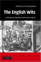 The English Wits: Literature and Sociability in Early Modern England 052115376X Book Cover