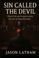 SIN CALLED THE DEVIL B0F8KYQLK6 Book Cover