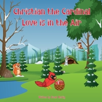 Christian the Cardinal Love is in the Air B0CRQ41L61 Book Cover
