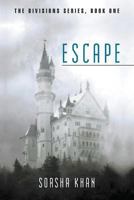 Escape: The Divisions Series, Book One 1483408620 Book Cover