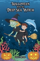 Halloween With the Deep Sea Witch B0FHTFKP3X Book Cover