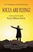 Souls Are Flying! A Celebration of Jewish Stories 097981569X Book Cover