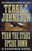 Turn the Stars Upside Down: The Last Days and Tragic Death of Crazy Horse 0312277571 Book Cover