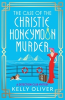 The Case of the Christie Honeymoon Murder 183617585X Book Cover