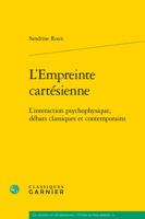 L'Empreinte Cartesienne: L'Interaction Psychophysique, Debats Classiques Et Contemporains 2406067955 Book Cover