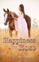 Happiness For Rose 1500979481 Book Cover