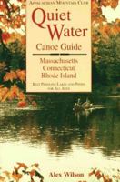 Quiet Water Canoe Guide: Massachusetts/Connecticut/Rhode Island: AMC Quiet Water Guide 1878239198 Book Cover