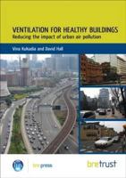 Ventilation for Healthy Buildings: Reducing the Impact of Urban Air Pollution 1848061471 Book Cover