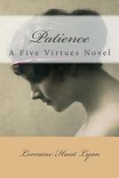 Patience: A Five Virtues Novel 1493659006 Book Cover