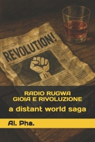 RADIO RUGWA - GIOIA E RIVOLUZIONE (A Distant World) (Italian Edition) B0FHWNV8JH Book Cover