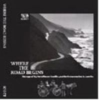 Where the Road Begins: The Saga of Big Sur's Pioneer Families 0615451470 Book Cover