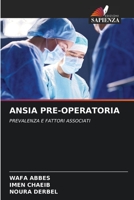 ANSIA PRE-OPERATORIA: PREVALENZA E FATTORI ASSOCIATI (Italian Edition) B0CLFXJSBZ Book Cover