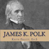 James K. Polk 1947211064 Book Cover