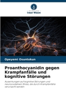Proanthocyanidin gegen Krampfanfälle und kognitive Störungen (German Edition) 6209506046 Book Cover