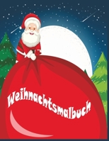 Weihnachtsmalbuch: Weihnachten Malbuch für Kinder ab 8 Jahren, mit tollen und einfachen weihnachtlichen Motiven, mit Nikolaus,Geschenk für Kleinkinder B08HGTJM76 Book Cover