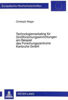 Technologiemarketing Fuer Großforschungseinrichtungen Am Beispiel Des Forschungszentrums Karlsruhe Gmbh 363134032X Book Cover
