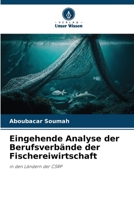 Eingehende Analyse der Berufsverbände der Fischereiwirtschaft: in den Ländern der CSRP 6206053482 Book Cover