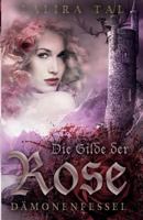 Die Gilde der Rose: D�monenfessel 1530990378 Book Cover