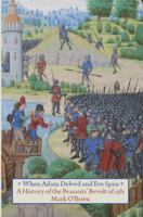 When Adam Delved and Eve Span: A History of the Peasants' Revolt of 1381 1873797451 Book Cover