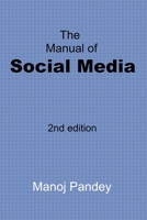 The Manual of Social Media: 2nd edition B08WK96J7N Book Cover