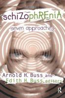 Schizophrenia: Seven Approaches 1138532231 Book Cover